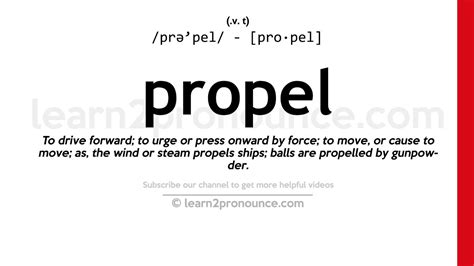 PROPEL definition and meaning .